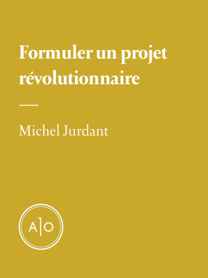 cover image of Formuler un projet révolutionnaire